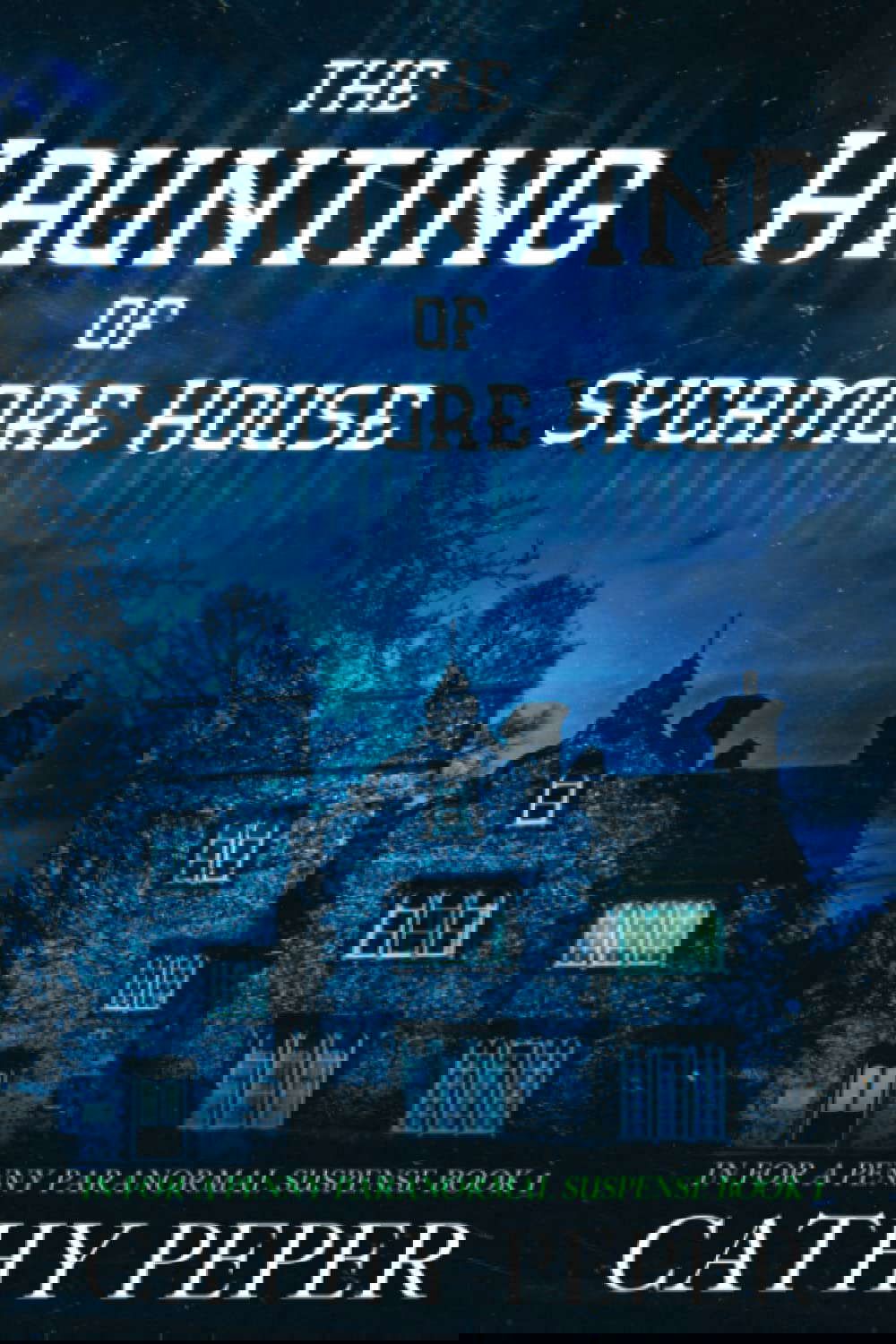 The Haunting of Sycamore House: In For a Penny Book 1 poster