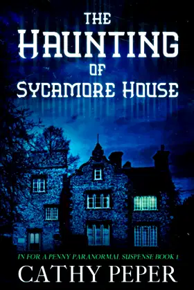 The Haunting of Sycamore House: In For a Penny Book 1 poster