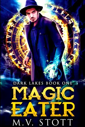 Magic Eater: An Uncanny Kingdom Urban Fantasy (Dark Lakes) poster