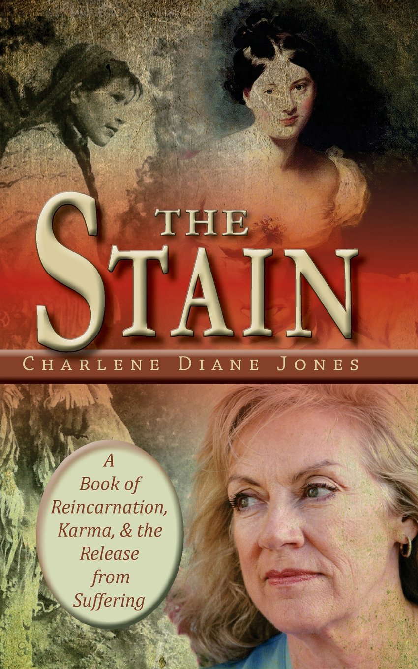 The Stain: A Book about Karma Reincarnation and the Release from Suffering poster