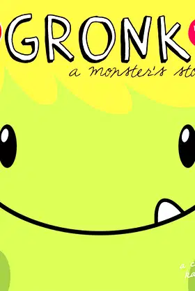 Gronk: A Monster's Story Volume 4 (GRONK A MONSTERS STORY GN) poster