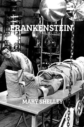 Frankenstein: Or The Modern Prometheus by Mary Shelley poster