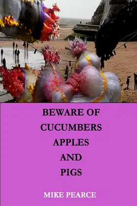 Beware of Apples,Cucumbers and Pigs poster