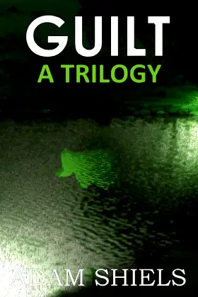 Guilt - A Trilogy poster