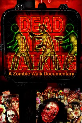 Dead Meat Walking: A Zombie Walk Documentary poster