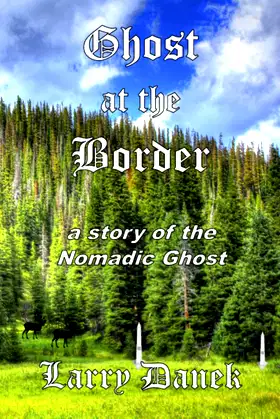 Ghost at the Border: a story of the Nomadic Ghost poster