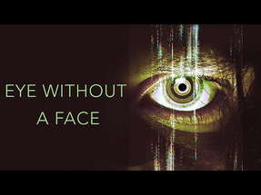 EYE WITHOUT A FACE (2021) Official Trailer (HD) poster