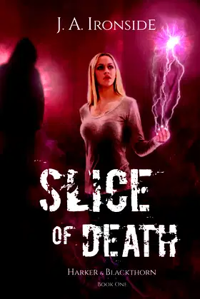 Slice of Death: (Harker & Blackthorn - Book One) poster