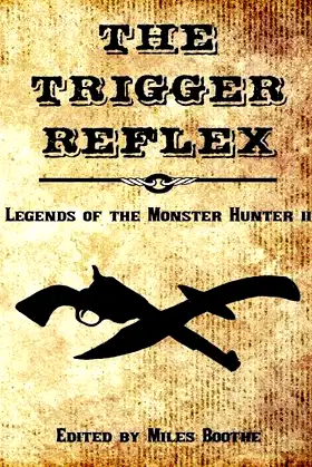 The Trigger Reflex: Legends of the Monster Hunter II poster