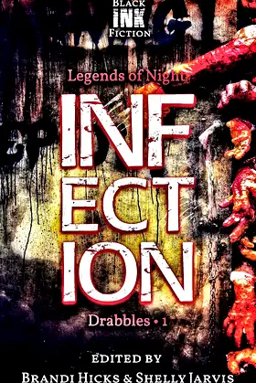 Infection: Drabbles 1 (Legends of Night) poster