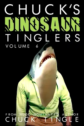 Chuck's Dinosaur Tinglers: Volume 6 poster