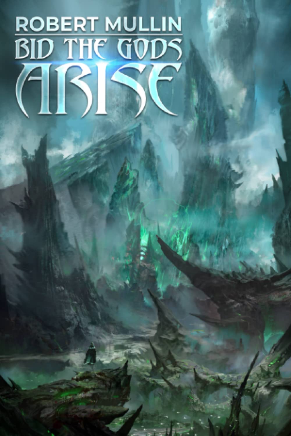 Bid the Gods Arise (The Wells of the Worlds) poster