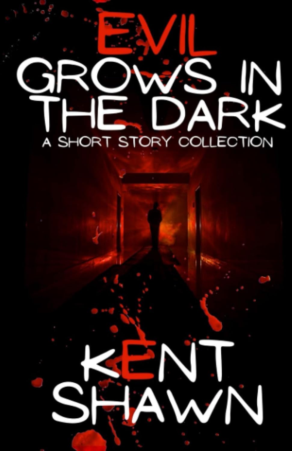 Evil Grows in the Dark: A Short Story Collection poster