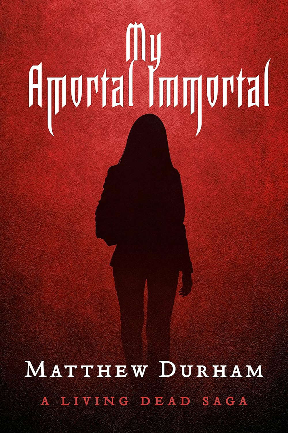 My Amortal Immortal: A Living Dead Saga poster
