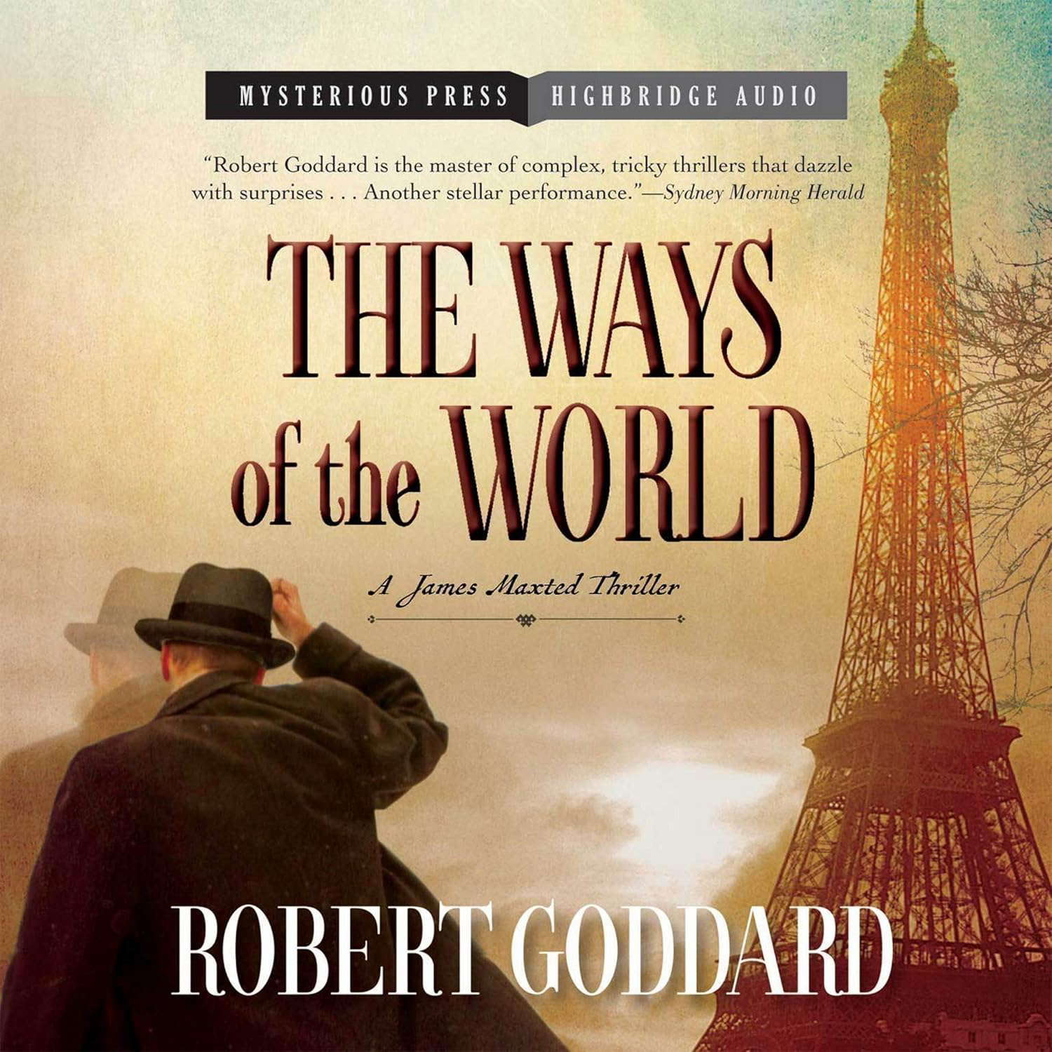 The Ways of the World: A James Maxted Thriller (The Wide World Trilogy ) poster