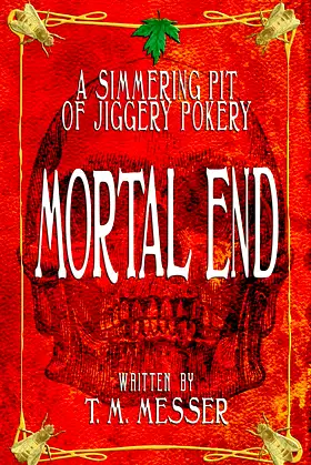 Mortal End: A Simmering Pit Of Jiggery Pokery poster