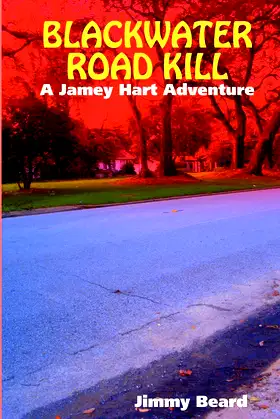 Blackwater Road Kill: A Jamey Hart Adventure poster