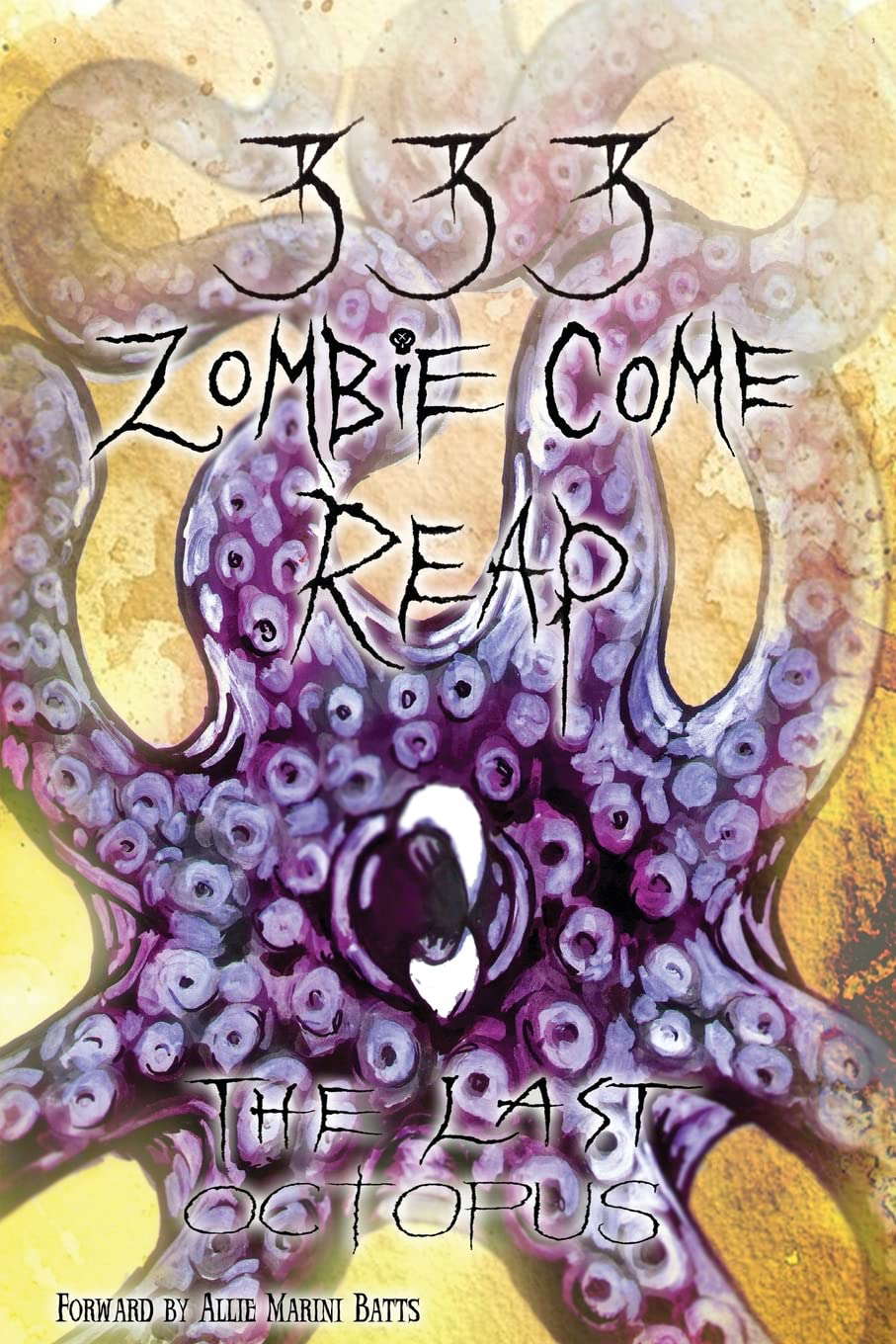 333 Zombie Come Reap: The Last Octopus (The Octopus Trilogy) poster
