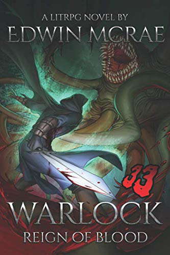 Warlock: Reign of Blood: A LitRPG Novel (Chasms of Corruption) poster