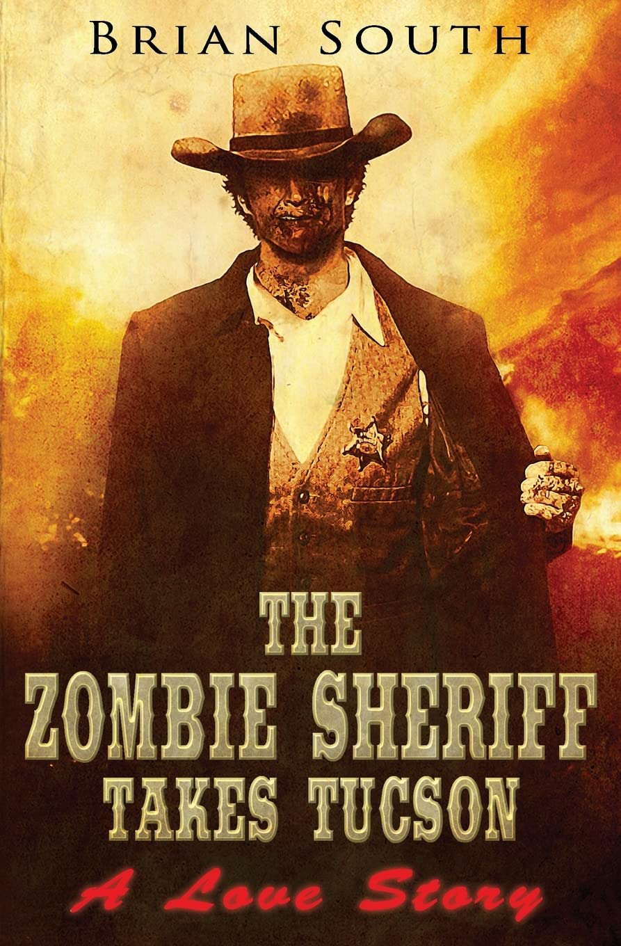 The Zombie Sheriff Takes Tucson: A Love Story poster