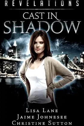 Cast In Shadow: Revelations Series Book 3 poster