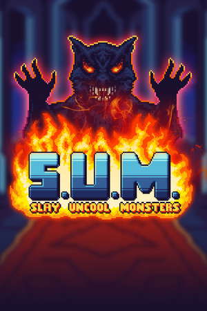 S.U.M. - Slay Uncool Monsters poster