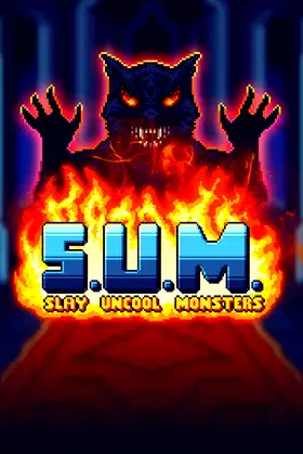 S.U.M. - Slay Uncool Monsters poster