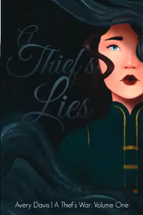 A Thief's Lies: A Thief's War: Volume One poster
