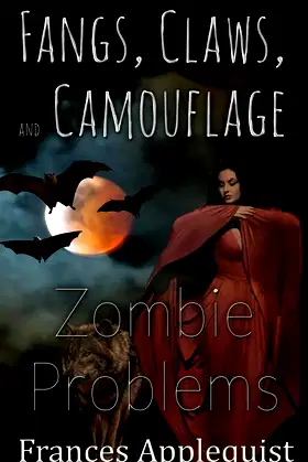 Fangs, Claws, and Camouflage: Zombie Problems poster