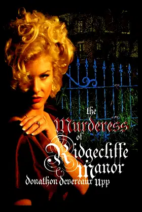 The Murderess of Ridgecliffe Manor poster