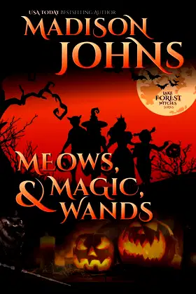 Meows, Magic, & Wands (Lake Forest Witches) poster