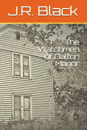 The Watchmen of Dalton Manor poster