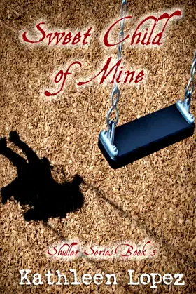 Sweet Child of Mine (The Shuller Series) poster