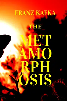 The Metamorphosis: New Edition - The Metamorphosis by Franz Kafka poster