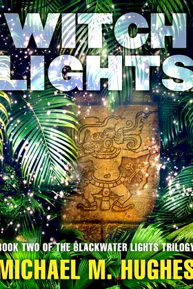 Witch Lights: Book Two of the Blackwater Lights Trilogy poster