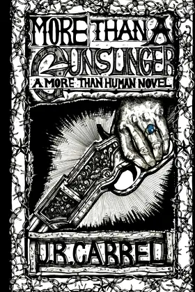 More Than A Gunslinger: A More Than Human Novel poster