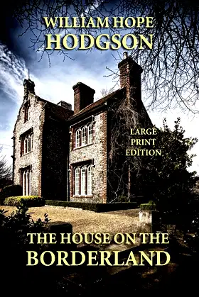 The House on the Borderland - Large Print Edition poster