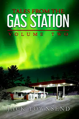 Tales from the Gas Station: Volume Two poster