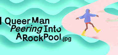 Queer Man Peering Into A Rock Pool.jpg capsule