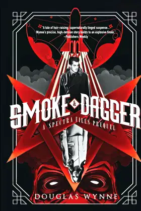 Smoke and Dagger: A SPECTRA Files Novella (The SPECTRA Files) poster