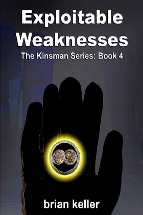 Exploitable Weaknesses: Kinsman Series: Book 4 (The Kinsman Series) poster