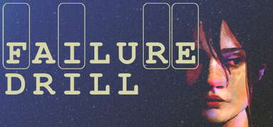 Failure Drill capsule