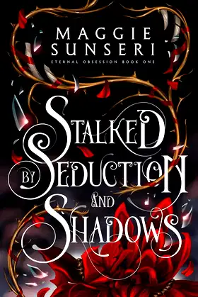 Stalked by Seduction and Shadows (Eternal Obsession Book 1) poster