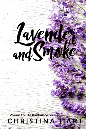 Lavender and Smoke (The Rosebush Series) poster
