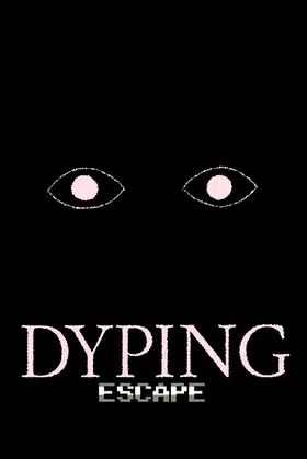 Dyping Escape poster