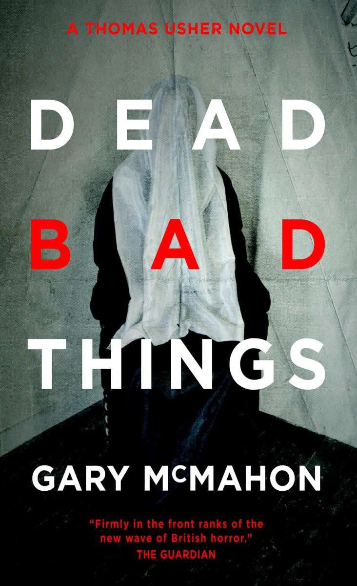 Dead Bad Things: A Thomas Usher Novel poster