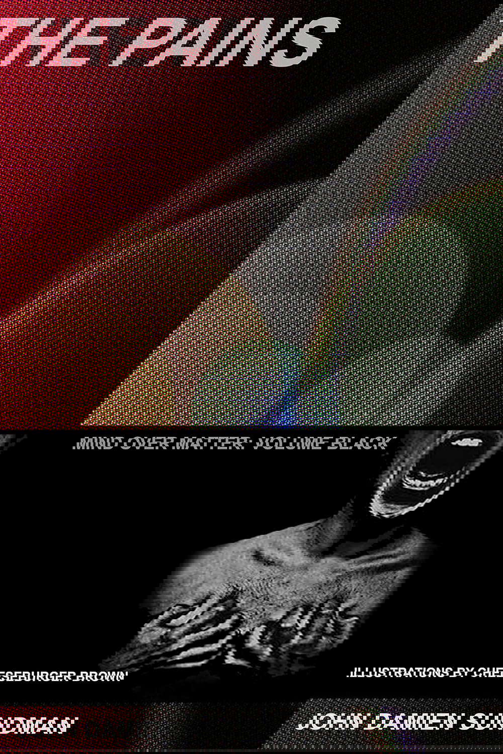 The Pains: Mind Over Matter: Volume Black poster