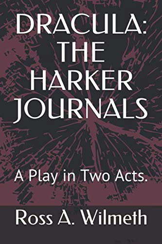 DRACULA: THE HARKER JOURNALS: A Play in Two Acts. poster