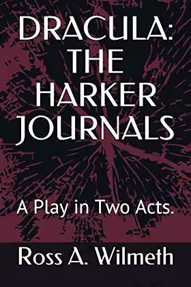 DRACULA: THE HARKER JOURNALS: A Play in Two Acts. poster