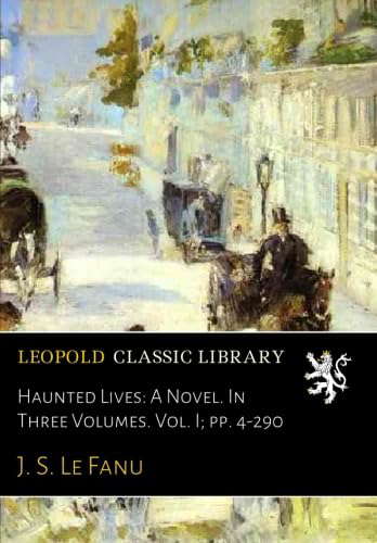 Haunted Lives: A Novel. In Three Volumes. Vol. I; pp. 4-290 poster